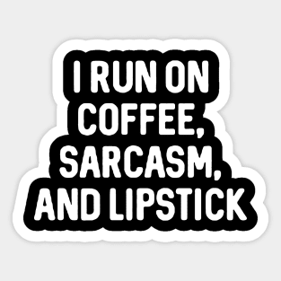 coffee , sarcasm and lipstick Sticker
